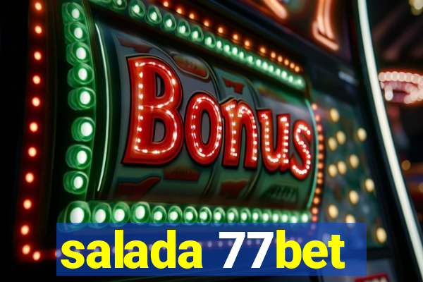 salada 77bet
